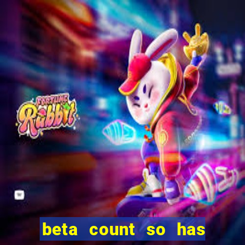 beta count so has changed pt br